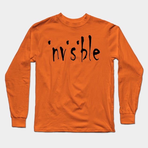 Invisible Typography For Chronic Illness Long Sleeve T-Shirt by taiche